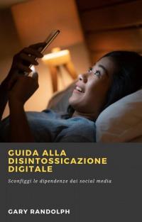 Titelbild: Guida alla Disintossicazione Digitale 9781667417042