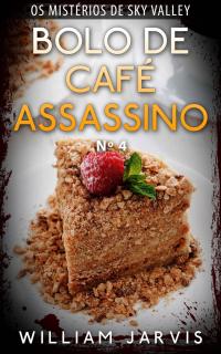 صورة الغلاف: Bolo de Café Assassino Nº 4 (Os Mistérios de Sky Valley) 9781667417394