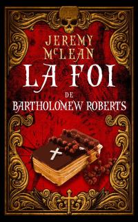 Cover image: La foi de Bartholomew Roberts 9781667417936