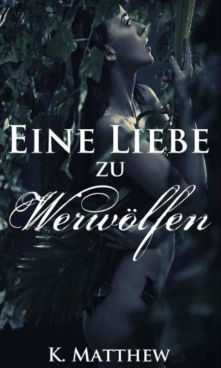 Omslagafbeelding: Eine Liebe zu Werwölfen 9781667418063