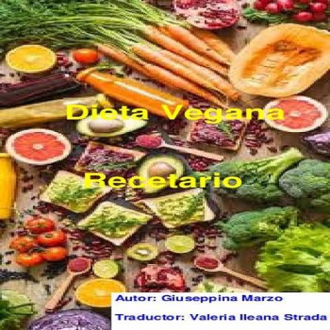 Dieta Vegana: Recetario - FULL INSTANT DOWNLOAD | PDF DOCX EPUB