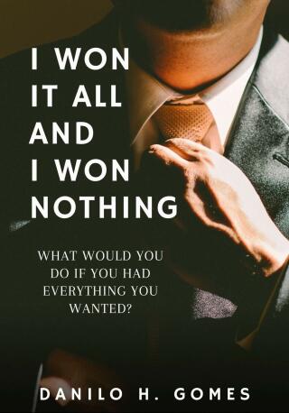 Cover image: I Won It All and I Won Nothing 9781667418995