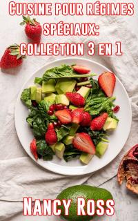 Cover image: Cuisine pour régimes spéciaux: collection 3 en 1 9781667419978