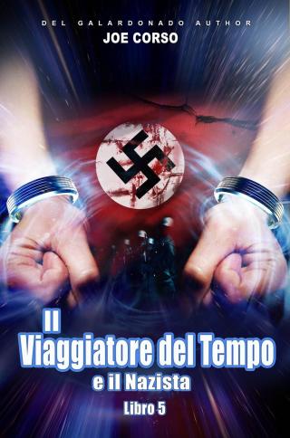 Cover image: Il Viaggiatore del Tempo e il Nazista 9781667420141