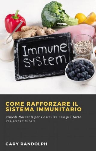 Omslagafbeelding: Come Rafforzare il Sistema Immunitario 9781667420561