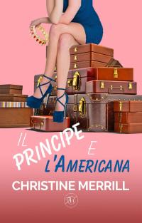 Cover image: Il Principe e l'Americana 9781667420790