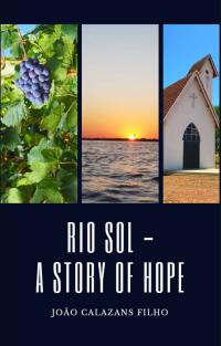 Cover image: Rio Sol - A Story of hope! 9781667420998