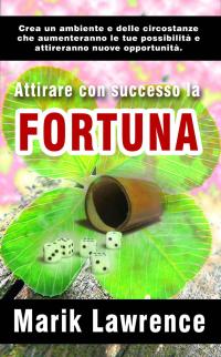 Cover image: Attirare con successo la fortuna 9781667421001