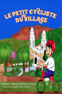 Imagen de portada: Le petit cycliste du village 9781667422152