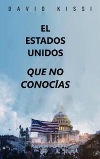 Cover image: El Estados Unidos Que No Conocías 9781667424224