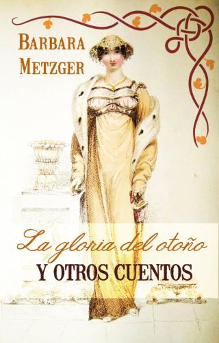 Cover image: La gloria del otoño y otras historias 9781667424262