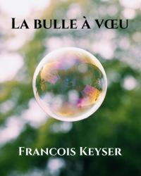 表紙画像: La bulle à vœu 9781667424705