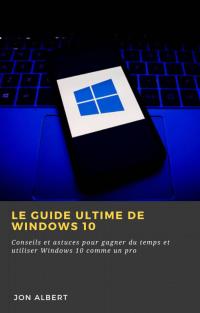 Cover image: Le guide ultime de Windows 10 9781667424835