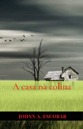 Cover image: A Casa na Colina 9781667425368