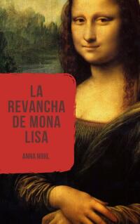 Omslagafbeelding: La revancha de Mona Lisa 9781667427126