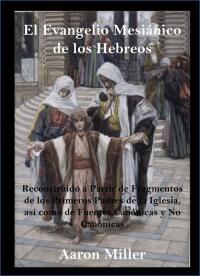 Immagine di copertina: El Evangelio Mesiánico de los Hebreos 9781667427195