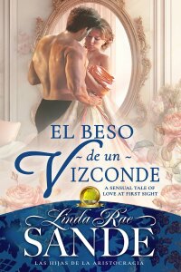 Cover image: El beso de un Vizconde 9781667427744