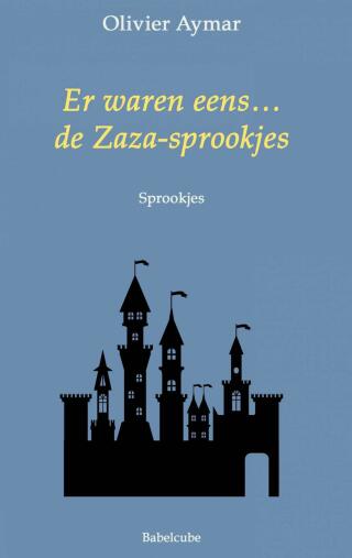 Cover image: Er waren eens... de Zaza-sprookjes 9781667428239