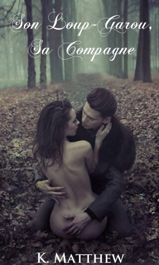 Imagen de portada: Son Loup-Garou, Sa Compagne 9781667428246