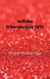Cover image: Indiska frihetskriget 1857 9781667428345