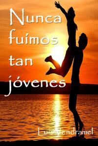 Cover image: Nunca fuímos tan jóvenes 9781667428567