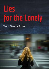 Cover image: Lies for the Lonely 9781667428581