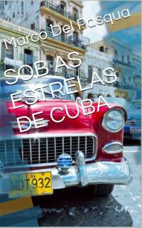 Immagine di copertina: Sob as estrelas de Cuba 9781667428635