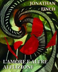 Cover image: L'amore e Altre Afflizioni 9781667429380