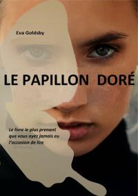 Omslagafbeelding: Le papillon doré 9781667430270