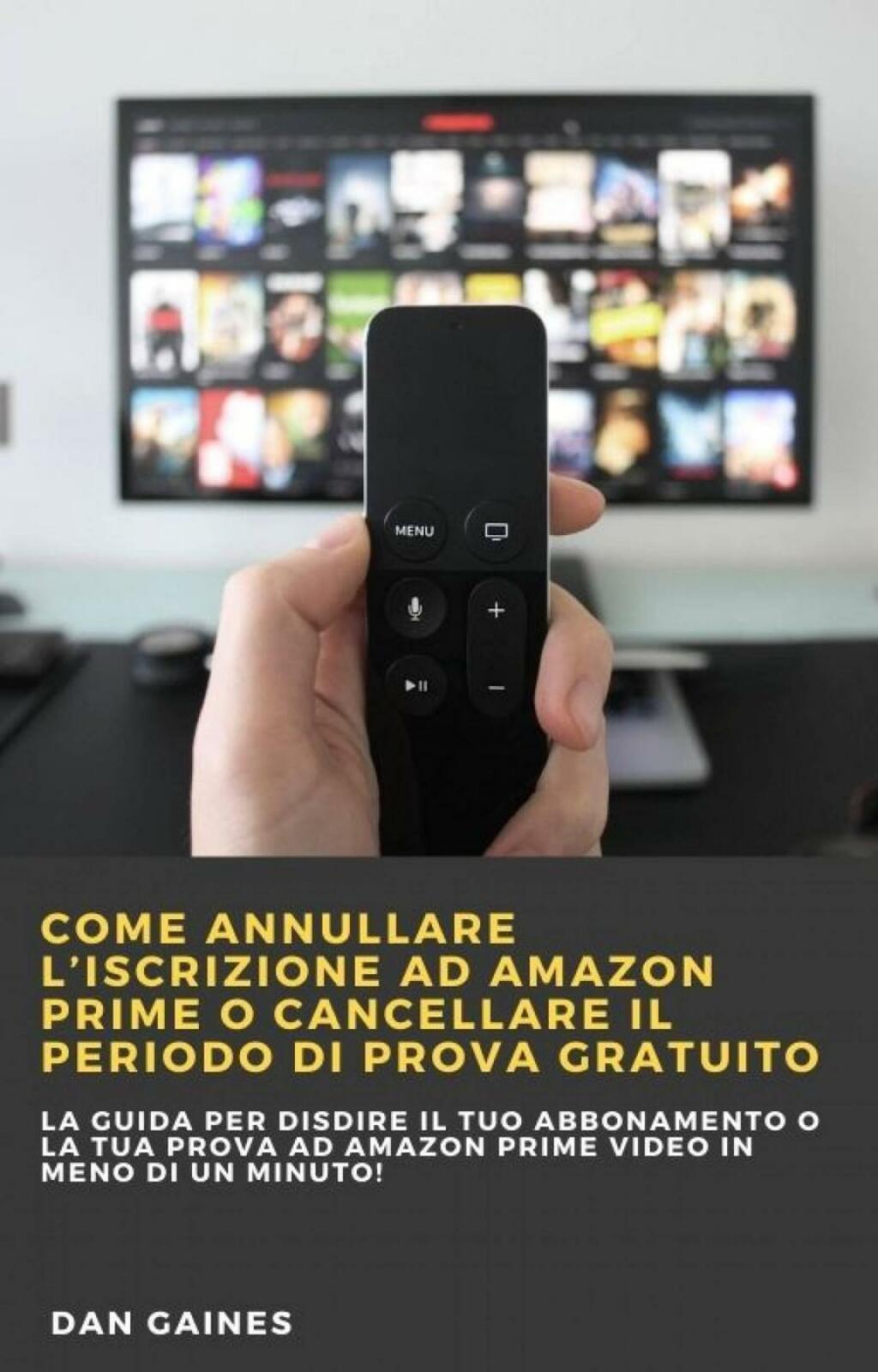 Come annullare l’iscrizione ad Amazon Prime o cancellare il periodo di prova gratuito La guida per disdire il tuo abbonamento o la tua prova ad Amazon Prime Video in meno di un minuto!
