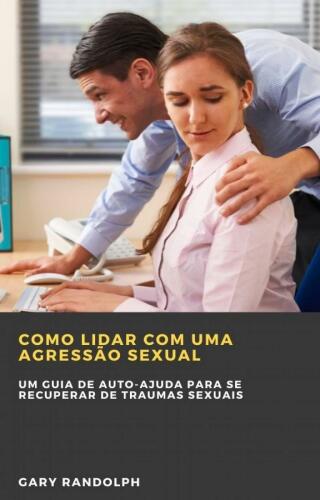 Cover image: Como Lidar com uma Agressão Sexual 9781667430331