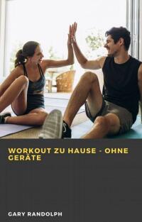 Immagine di copertina: Workout zu Hause - ohne Geräte 9781667430348