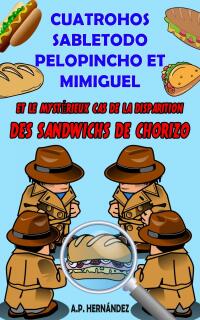 表紙画像: Cuatrohos, Sabletodo, Pelopincho et Mimiguel 9781667430454