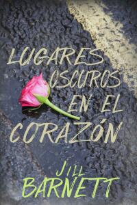 صورة الغلاف: Lugares Oscuros en el Corazón 9781667431888