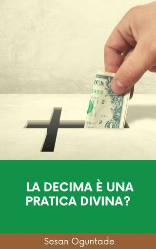 Cover image: La decima è una pratica divina? 9781667432465