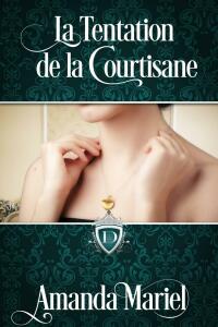 Cover image: La Tentation de la Courtisane 9781667433011