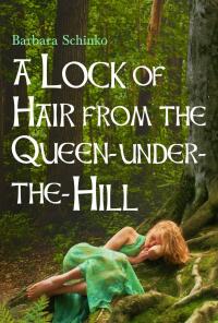Omslagafbeelding: A Lock of Hair from the Queen-under-the-Hill 9781667433905