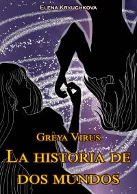 Imagen de portada: Greya Virus. La historia de dos mundos 9781667434162