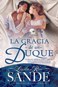 表紙画像: La gracia de un Duque 9781667434377