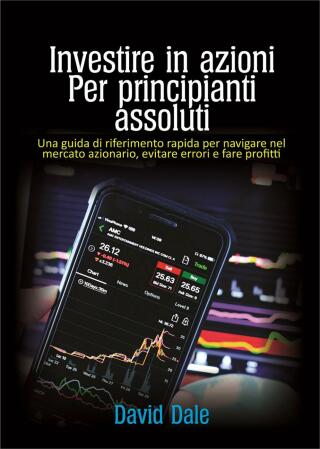 Cover image: Investire in azioni per principianti assoluti 9781667436265