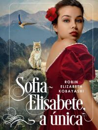 Imagen de portada: Sofia-Elisabete, a única 9781667437354