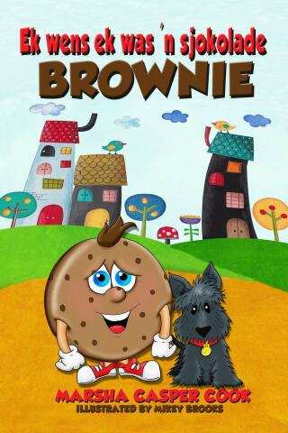 Cover image: Ek wens ek was 'n sjokolade brownie 9781667437545