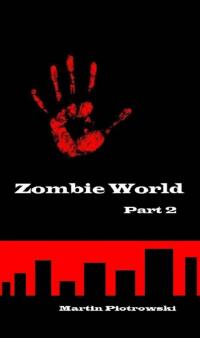 صورة الغلاف: Zombie World - Part 2 9781667437989