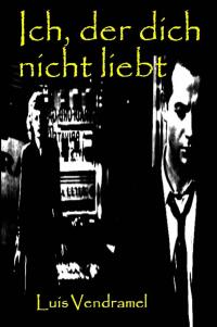 Imagen de portada: Ich, der dich nicht liebt 9781667438863