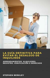 Titelbild: La Guía Definitiva para Evitar el Desalojo de Inquilinos 9781667439327