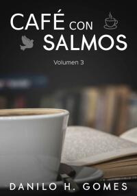 Imagen de portada: Café Con Salmos: Volumen 3 9781667439730