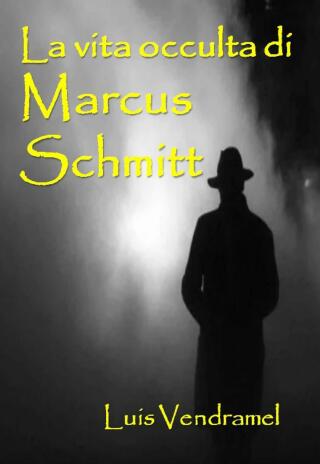 Imagen de portada: La vita occulta di Marcus Schmitt 9781667439778