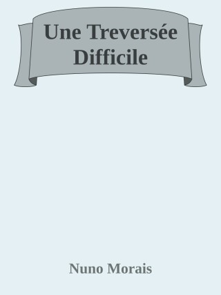 Cover image: Une Traversée Difficile 9781667440361