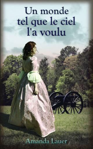 Cover image: Un monde tel que le ciel l'a voulu 9781667440613