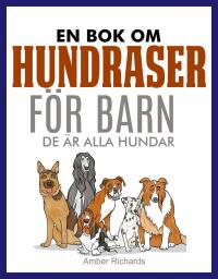 صورة الغلاف: En Bok Om Hundraser För Barn 9781667440835